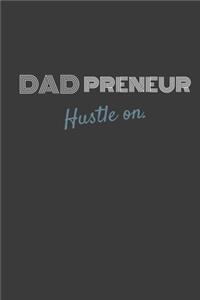 Dadpreneur Hustle On.