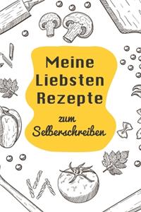 Meine Liebsten Rezepte zum Selberschreiben