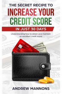 Secret Recipe to Increase Your Credit Score in Just 30 Days