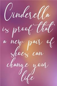 Cinderella Is Proof That A New Pair Of Shoes Can Change Your Life