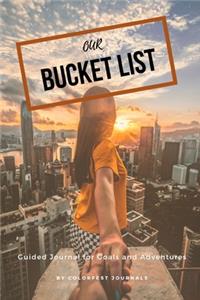 Our Bucket List