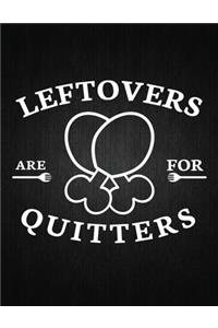 Leftovers Are for Quitters