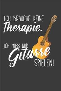 Ich brauche keine Therapie Ich muss nur Gitarre spielen: Jahres-Kalender für das Jahr 2020 im DinA-5 Format für Musikerinnen und Musiker Musik Terminplaner