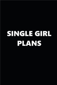 2020 Weekly Planner Funny Theme Single Girl Plans Black White 134 Pages