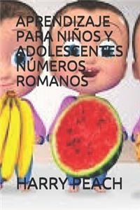 Aprendizaje Para Niños Y Adolescentes Números Romanos Por Harry Peach
