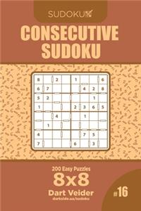 Consecutive Sudoku - 200 Easy Puzzles 8x8 (Volume 16)