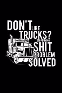 Don't like trucks?: 6x9 TRUCK DRIVER - dotgrid - dot grid paper - notebook - notes