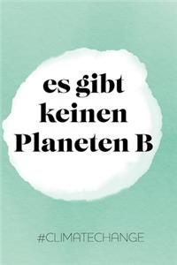 Es gibt keinen Planeten B #climatechange