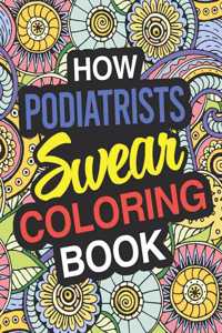 How Podiatrists Swear