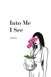 Into Me I See