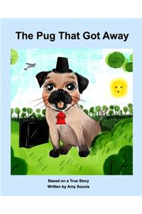 Pug That Got Away