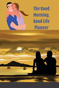 The Good Morning, Good Life Planner