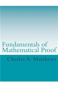 Fundamentals of Mathematical Proof