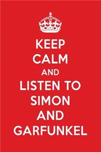 Keep Calm and Listen to Simon and Garfunkel: Simon and Garfunkel Designer Notebook
