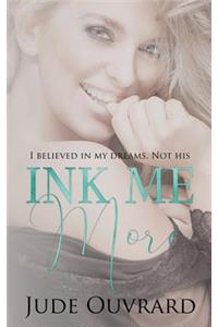 Ink Me More