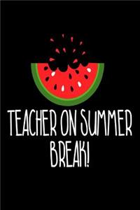 Teacher On Summer Break!