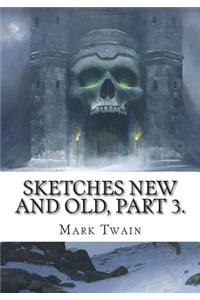Sketches New and Old, Part 3.