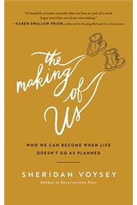 The Making of Us