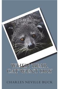 When 'Bear Cat' Went Dry