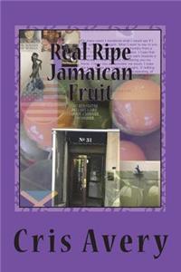 Real Ripe Jamaican Fruit