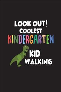 Look Out! Coolest Kindergarten Kid Walking