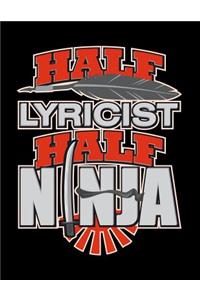 Half Lyricist Half Ninja