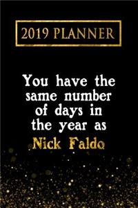 2019 Planner: You Have the Same Number of Days in the Year as Nick Faldo: Nick Faldo 2019 Planner