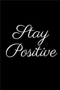 Stay Positive