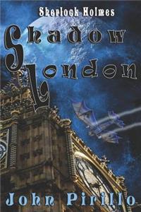 Sherlock Holmes, Shadow London