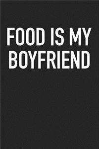 Food Is My Boyfriend