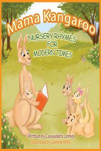 Mama Kangaroo Nursery Rhymes for Modern Times