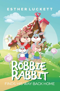 Robbie Rabbit Finds His Way Back Home