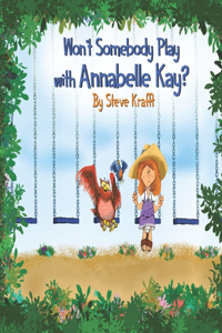 Won't Somebody Play With Annabelle Kay?
