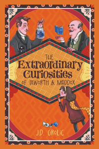 Extraordinary Curiosities of Ixworth and Maddox