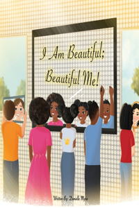 I Am Beautiful; Beautiful Me!