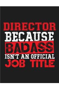 Director Because Badass Isn't an Official Job Title