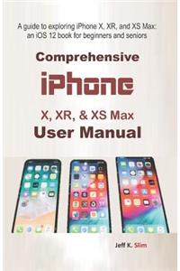 Comprehensive iPhone X, XR, & XS Max User Manual