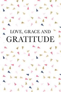 Love Grace and Gratitude