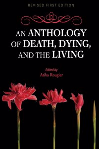 Anthology of Death, Dying, and the Living