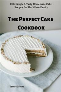 Perfect Cake Cookbook