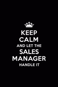 Keep Calm and Let the Sales Manager Handle It