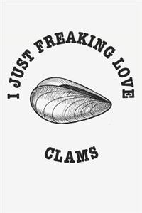I Just Freaking Love Clams