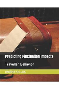 Predicting Fluctuation Impacts