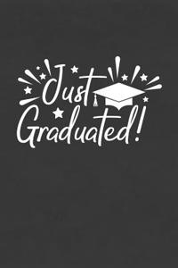 Just Graduated