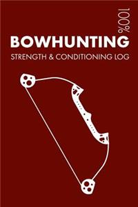 Bowhunting Strength and Conditioning Log
