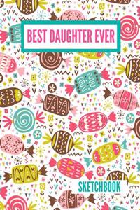 Best Daughter Ever Sketchbook