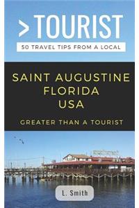 Greater Than a Tourist- Saint Augustine Florida USA