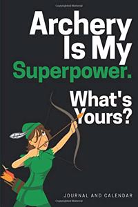 Archery Is My Superpower. What's Yours?