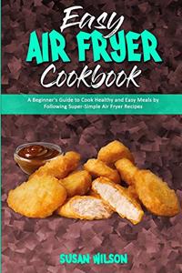Easy Air Fryer Cookbook