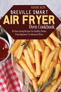 Breville Smart Air Fryer Oven Cookbook